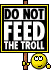 Don't feed the troll